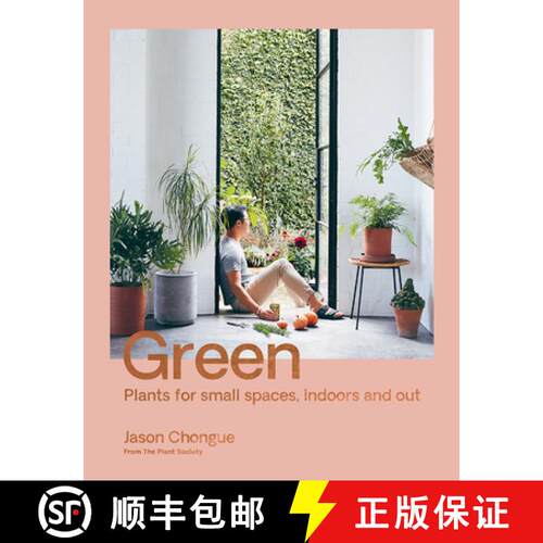 【3-4周达】Green: Plants for Small Spaces, Indoors and Out [9781743795545]