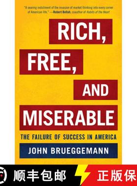 预订 Rich, Free, and Miserable : The Failure of Success in America [9781442200937]