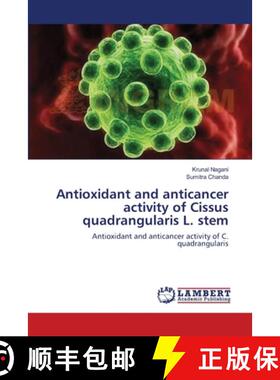 预订 Antioxidant and anticancer activity of Cissus quadrangularis L. stem [9783659364563]