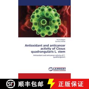 预订 Antioxidant and anticancer activity of Cissus quadrangularis L. stem [9783659364563]