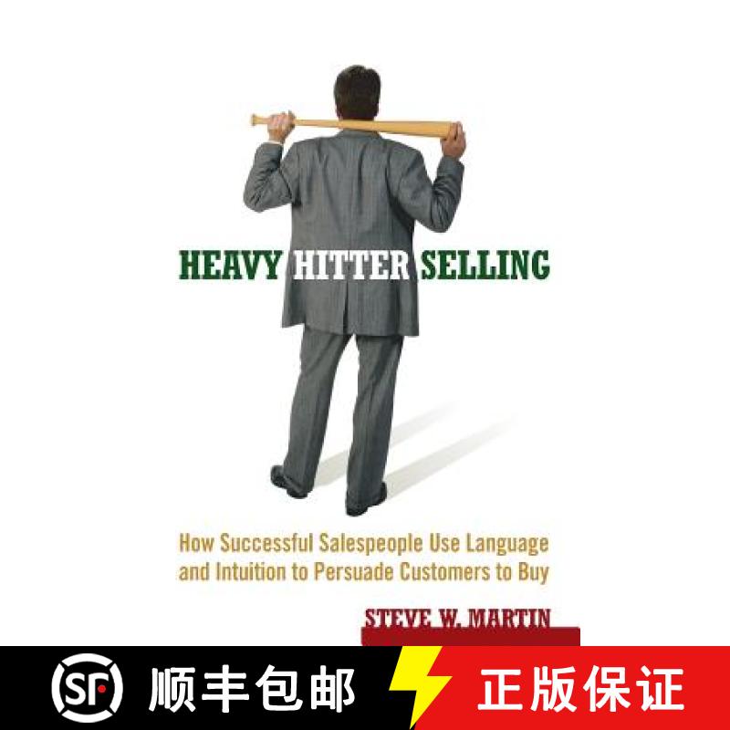 【4周达】Heavy Hitter Selling: How Successful Salespeople Use Language And Intuition To Persuade Cust... [9780471787006]