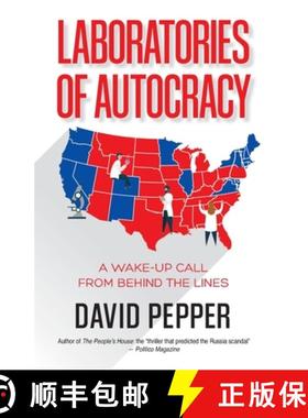 【3-4周达】Laboratories of Autocracy: A Wake-Up Call from Behind the Lines [9781662919572]