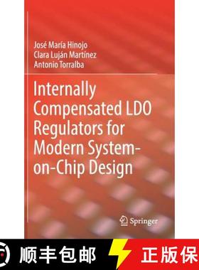 【3-4周达】Internally Compensated Ldo Regulators for Modern System-On-Chip Design [9783319754109]
