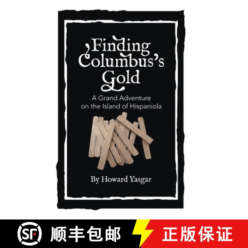 【2-3周达】Finding Columbus's Gold: A Grand Adventure on the Island of Hispaniola [9781665723855]