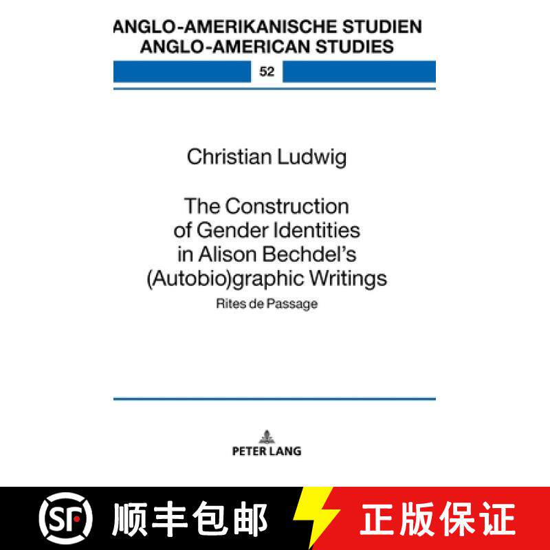 【3-4周达】精装 The Construction of Gender Identities in Alison Bechdel's (Autobio)graphic Writings :... [9783631673645]