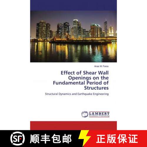 预订 Effect of Shear Wall Openings on the Fundamental Period of Structures [9786139990863]