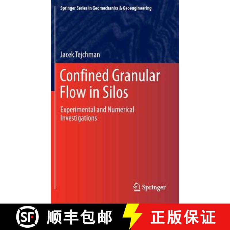 【3-4周达】Confined Granular Flow in Silos : Experimental and Numerical Investigations [9783319003177]