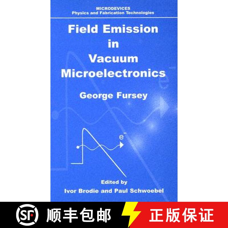 【4周达】Field Emission in Vacuum Microelectronics [9780306474507]