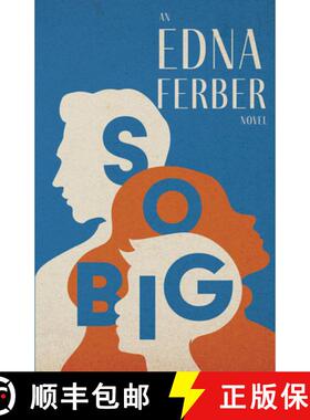 预订 So Big - An Edna Ferber Novel;With an Introduction by Rogers Dickinson [9781528720434]