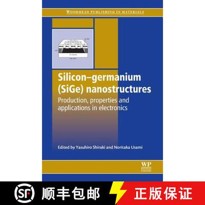 【3-4周达】Silicon-Germanium (SiGe) Nanostructures: Production, Properties and Applications in Electr... [9780081017395]