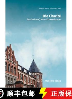 【3-4周达】Die Charité：Geschichte(n) eines Krankenhauses [9783050045252]
