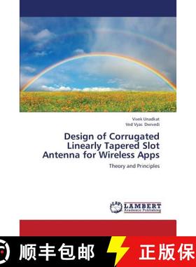 预订 Design of Corrugated Linearly Tapered Slot Antenna for Wireless Apps [9783659408052]