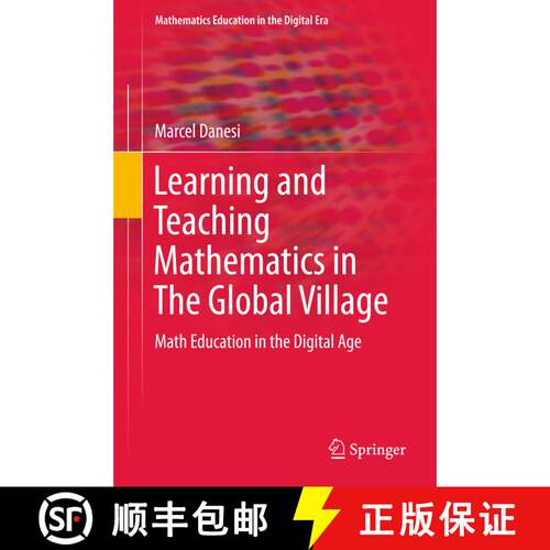 【3-4周达】精装 Learning and Teaching Mathematics in The Global Village : Math Education in the Digit... [9783319322780]