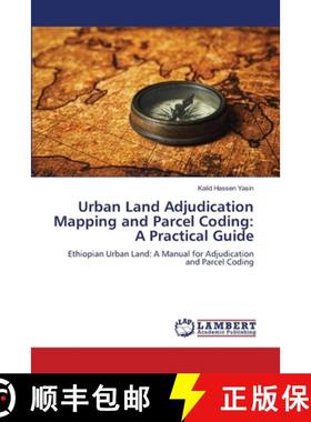 【3-4周达】Urban Land Adjudication Mapping and Parcel Coding: A Practical Guide [9786207650057]
