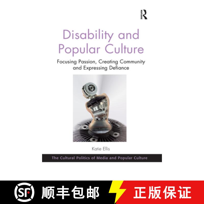 【3-4周达】Disability and Popular Culture: Focusing Passion, Creating Community and Expressing Defiance [9780367669003]