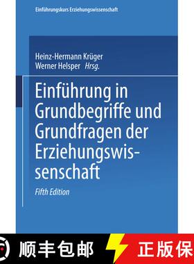 【3-4周达】Einführung in Grundbegriffe und Grundfragen der Erziehungswissenschaft (5., durchgesehene... [9783810033475]