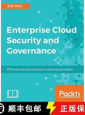 预订 Enterprise Cloud Security and Governance: Efficiently set data protection and privacy principles [9781788299558]