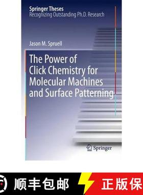 【3-4周达】The Power of Click Chemistry for Molecular Machines and Surface Patterning [9781441996466]