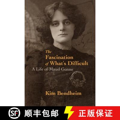 【3-4周达】The Fascination of What's Difficult : A Life of Maud Gonne [9781682192061]