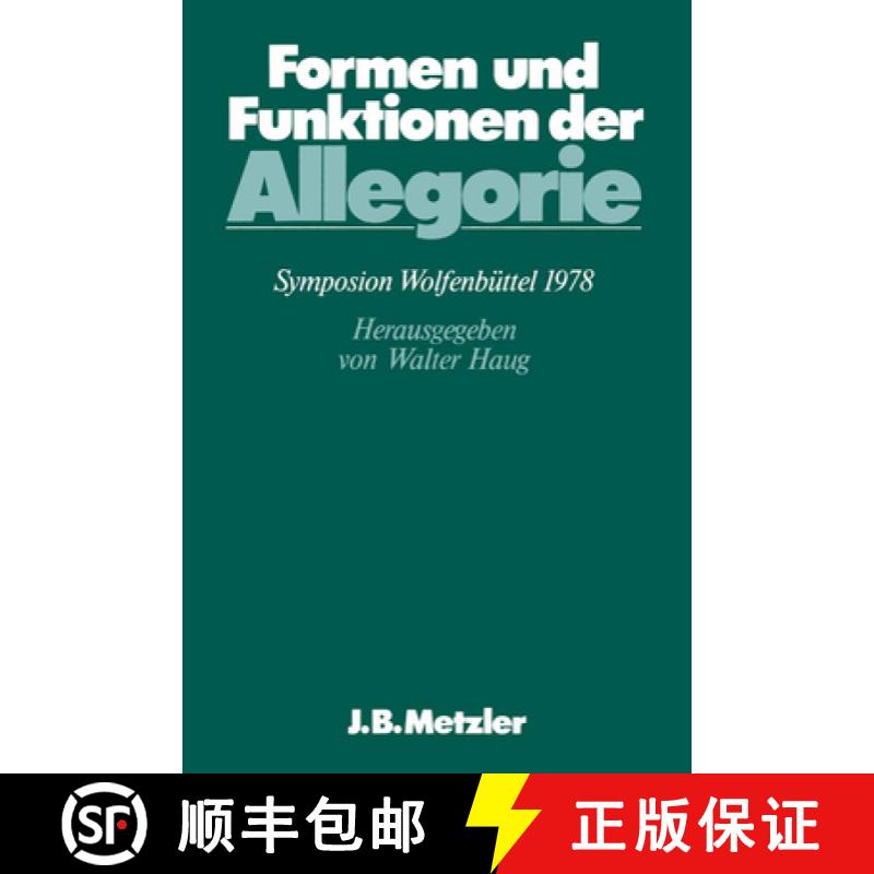 【3-4周达】Formen Und Funktionen Der Allegorie : Dfg-Symposion 1978 [9783476004185]