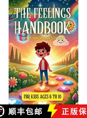 【3-4周达】The Feelings Handbook: Understanding our Feelings: For Kids 6-10 years old [9798230300090]