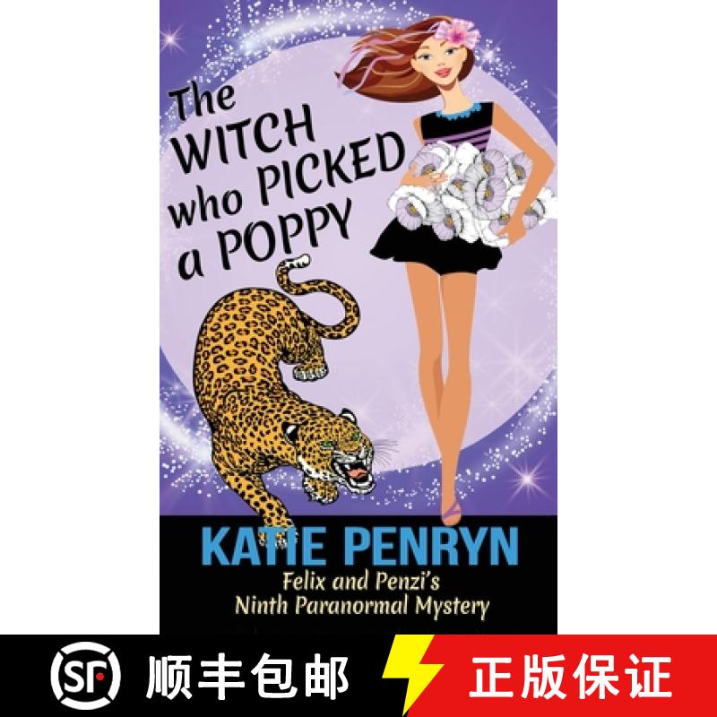 【3-4周达】The Witch who Picked a Poppy: Felix and Penzi's Ninth Paranormal Mystery [9782901556688]