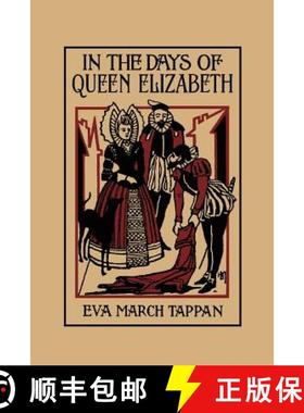 【3-4周达】In the Days of Queen Elizabeth (Yesterday's Classics) [9781599150376]