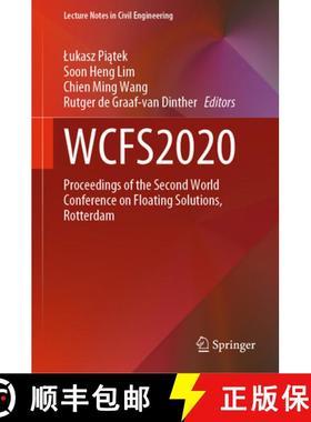 【3-4周达】Wcfs2020: Proceedings of the Second World Conference on Floating Solutions, Rotterdam [9789811622557]
