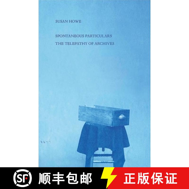 【3-4周达】Spontaneous Particulars : Telepathy of Archives [9780811229777]