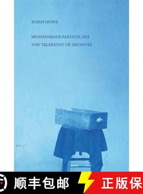 【3-4周达】Spontaneous Particulars : Telepathy of Archives [9780811229777]
