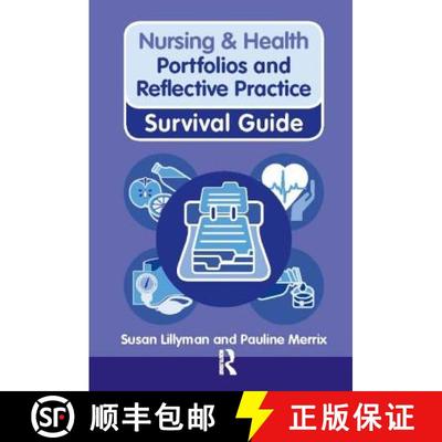 【3-4周达】Nursing & Health Survival Guide: Portfolios and Reflective Practice: Portfolios and Reflec... [9780273760665]