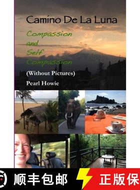【3-4周达】Camino De La Luna - Compassion and Self Compassion (Without Pictures) [9780244416553]