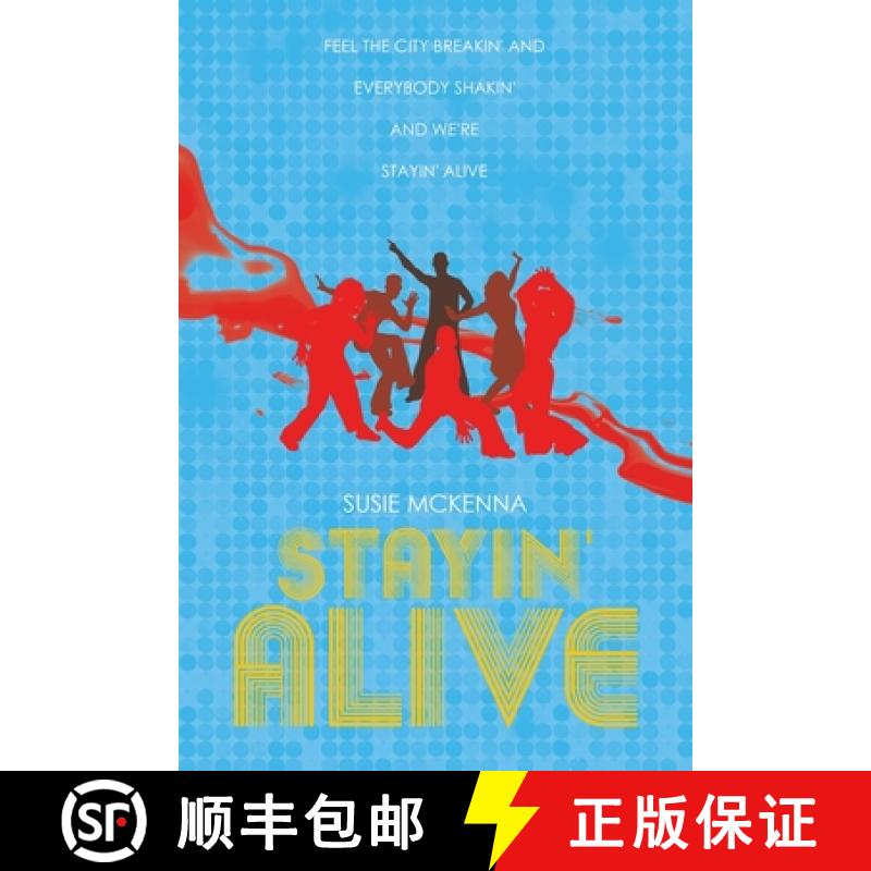 【3-4周达】Stayin' Alive: Feel the City Breakin' and Everybody Shakin' and we're Stayin' Alive [9781665754347]