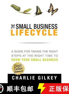 预订 The Small Business Lifecycle: A Guide for Taking the Right Steps at the Right Time [9781938886485]