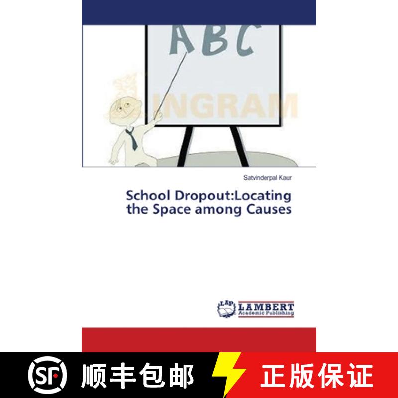 预订 School Dropout: Locating the Space among Causes [9783659544057]