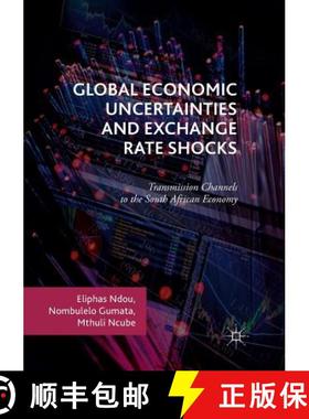 【3-4周达】Global Economic Uncertainties and Exchange Rate Shocks : Transmission Channels to the Sout... [9783319872797]