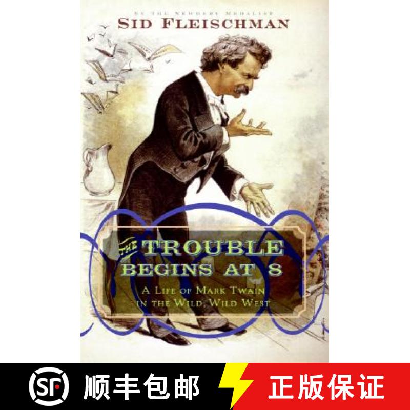 【3-4周达】The Trouble Begins at 8: A Life of Mark Twain in the Wild, Wild West [9780061344312]