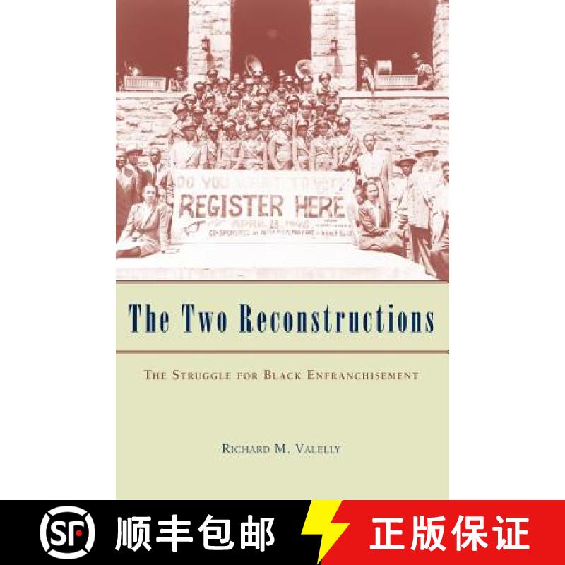 【3-4周达】The Two Reconstructions: The Struggle for Black Enfranchisement [9780226845302]