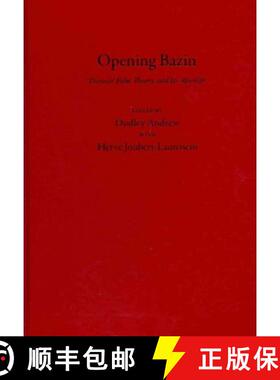 【3-4周达】Opening Bazin: Postwar Film Theory and Its Afterlife [9780199733880]