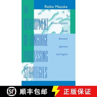 【3-4周达】Development of Language Processing Strategies: A Cross-linguistic Study Between Japanese a... [9780805812961]