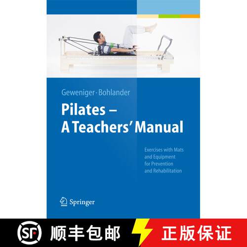 【3-4周达】精装 Pilates − A Teachers’ Manual: Exercises with Mats and Equipment for Prevention and ... [9783642381133]