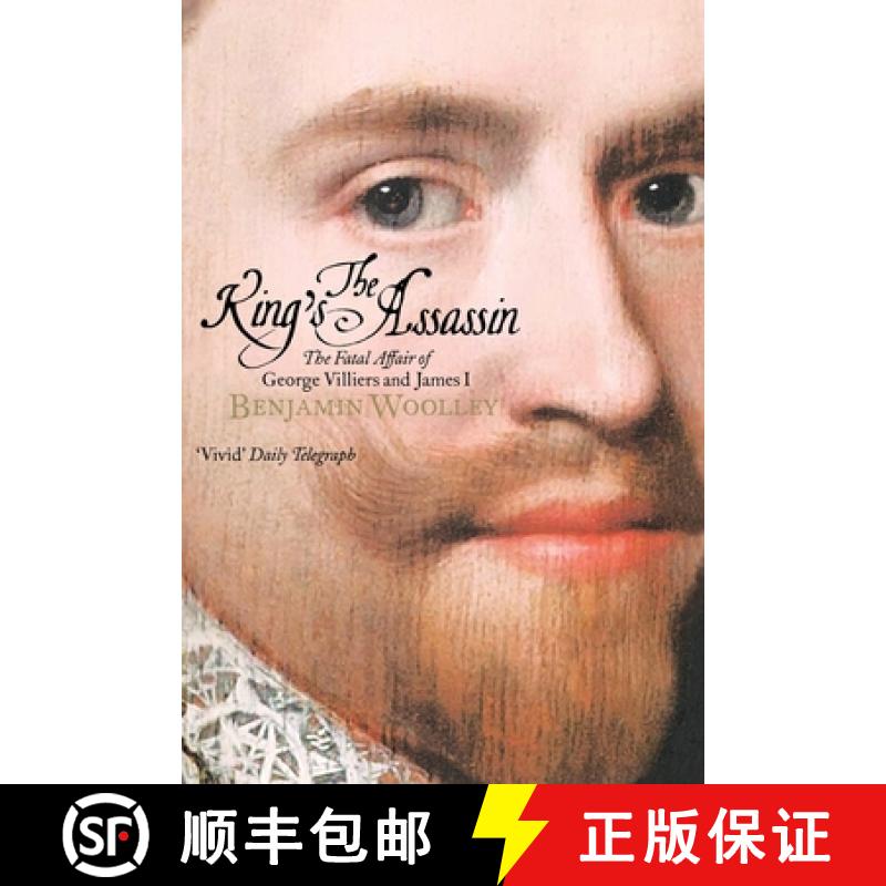 【3-4周达】The King's Assassin: The Secret Plot to Murder King James I [9781250388711]