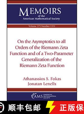 【3-4周达】On the Asymptotics to all Orders of the Riemann Zeta Function and of a Two-Parameter Gener... [9781470450984]