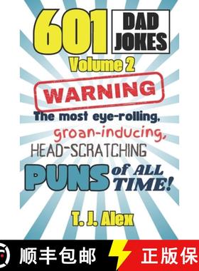 【3-4周达】601 Dad Jokes, Volume 2: The Most Eye-rolling, Groan-inducing, Head-scratching Puns of All... [9781954929210]