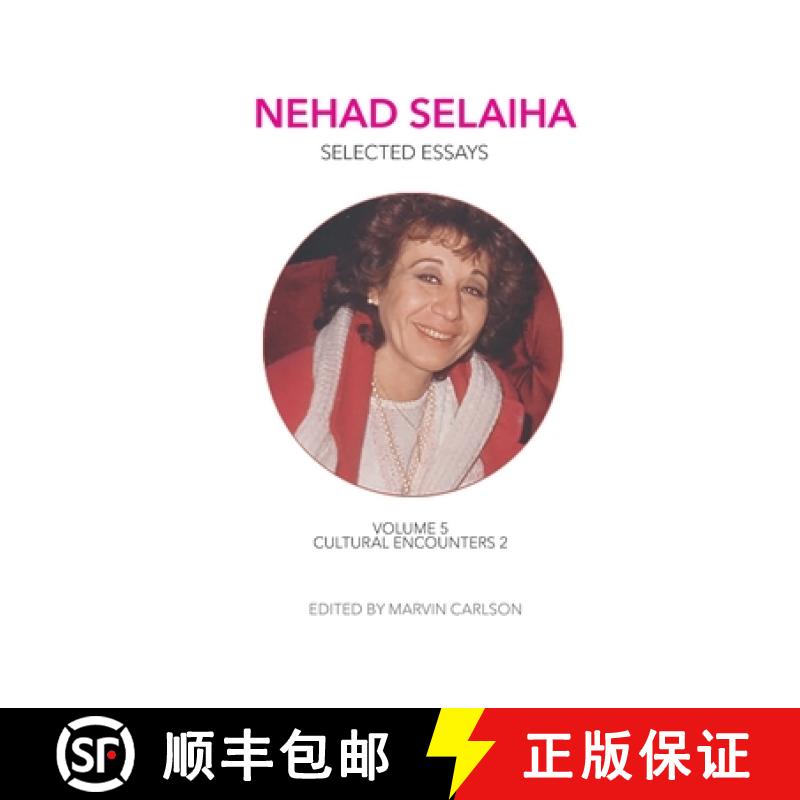 【2-3周达】Nehad Selaiha, vol 5: Selected Essays: Cultural Encounters 2 [9781953892041]