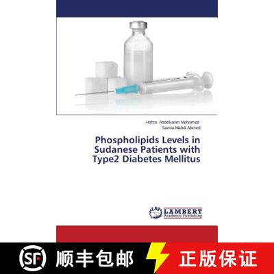 预订 Phospholipids Levels in Sudanese Patients with Type2 Diabetes Mellitus [9783659298950]