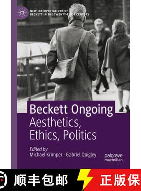 【3-4周达】Beckett Ongoing : Aesthetics, Ethics, Politics [9783031420290]