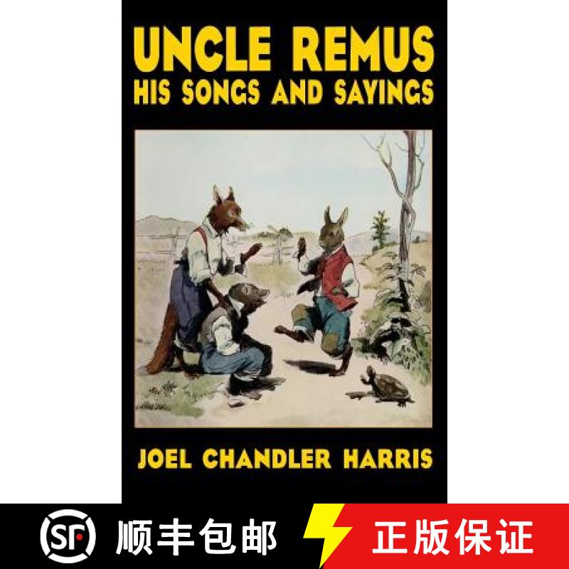 【2-3周达】Uncle Remus: His Songs and Sayings [9781479436552]