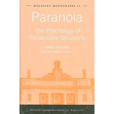 【4周达】Paranoia: The Psychology of Persecutory Delusions [9781841695228]