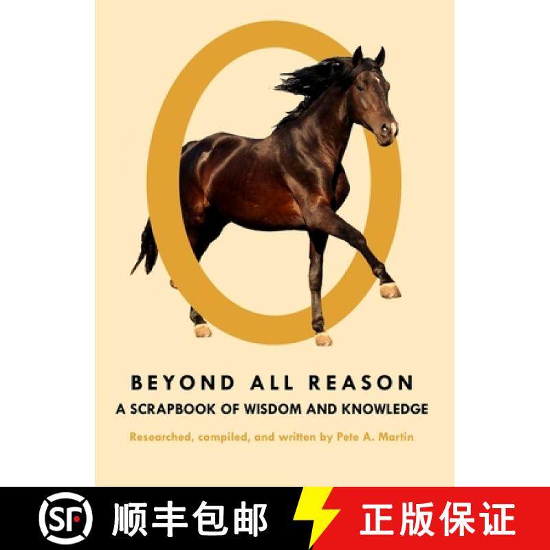 预订 Beyond All Reason: A Scrapbook of Wisdom and Knowledge [9781644265253]